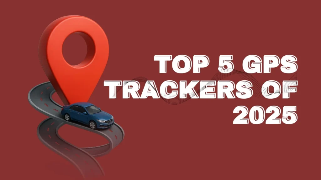 Top 5 GPS Trackers of 2025 | Types & Benefits – GPSforTrack